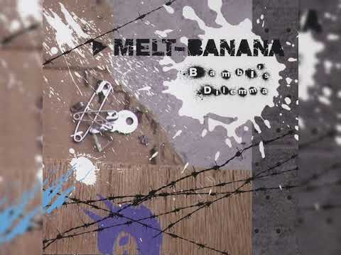 Melt-Banana — Bambi’s Dilemma - Melt-Banana [ALBUM]