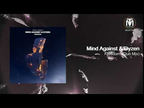 Mind Against — Mind Against & Dyzen - Freedom (Club Mix) [Fabric]