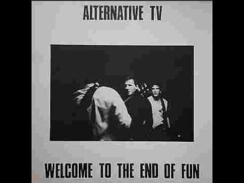 Alternative TV — Alternative TV -  Welcome To The End Of Fun