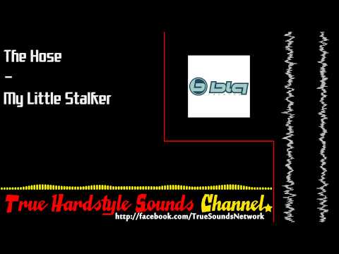 The Hose — The Hose - My Little Stalker