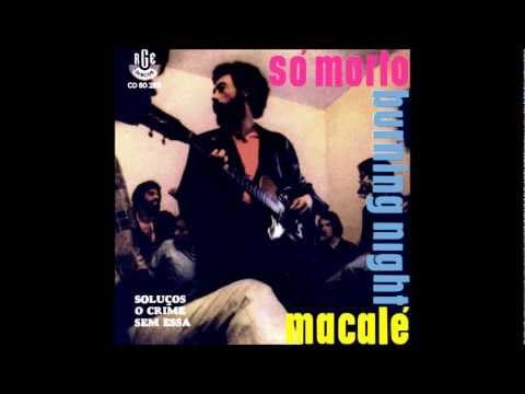 Jards Macalé — Jards Macalé -1970- Só Morto Burning Night