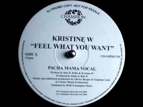 Kristine W — Kristine W - Feel What You Want (Pacha Mama Vocal Mix) [Champion 2001]