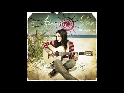 Aimee Allen — Aimee Allen  - Little happiness  -2009 -FULL ALBUM
