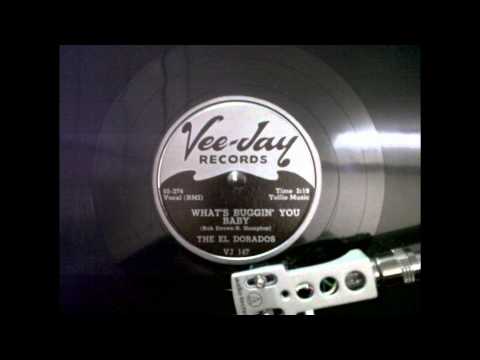 The El Dorados — The El Dorados What's Buggin' You Baby Vee-Jay 147 B