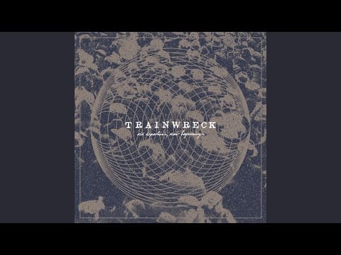 TrainWreck — New Beginnings