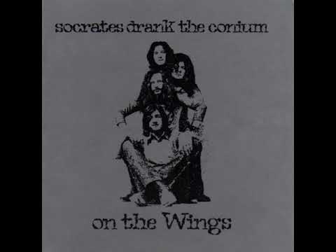 Socrates Drank The Conium — Socrates Drank The Conium - On the Wings  1973  (full album)