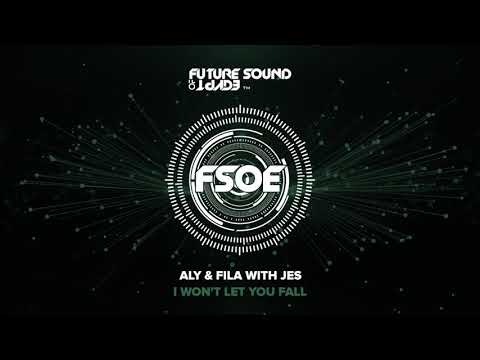 Aly & Fila — Aly & Fila with JES - I Won't Let You Fall