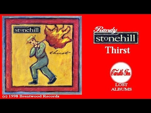 Randy Stonehill — Randy Stonehill: Thirst (Full Album) 1998
