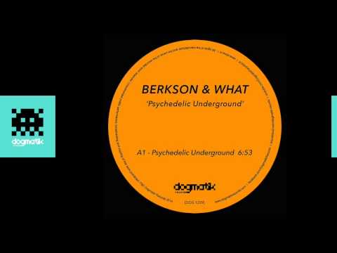 Dan Berkson & James What — [Dogmatik 1209] Berkson & What - Psychedelic Underground