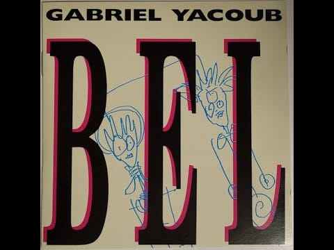 Gabriel Yacoub — Gabriel YACOUB - D'abord je ne me souviens plus (Et ouis je me rappelle) (1990)