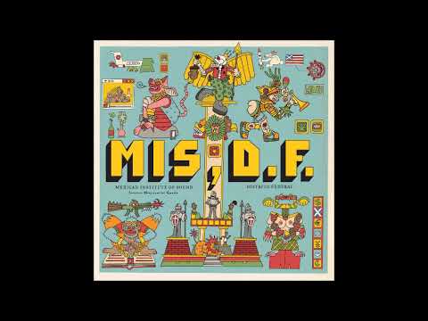 Mexican Institute Of Sound — Mexican Institute of Sound - La Balada de la aspirina