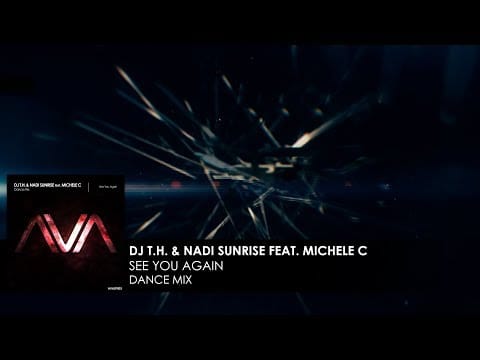 DJ T.H. — DJ T.H. & Nadi Sunrise featuring Michele C - See You Again (Dance Mix)