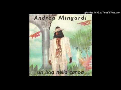 Andrea Mingardi — Andrea Mingardi - Un Boa Nella Canoa