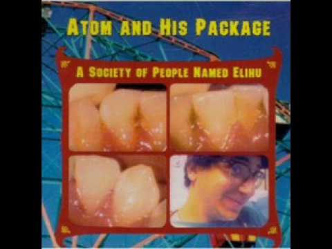Atom and His Package — atom and his package - break down the walls