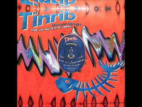 Weirdo — Weirdo - Rock The House (Tinrib Recordings) - HD