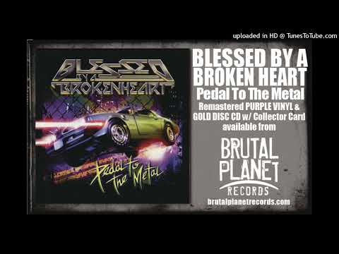 Blessed By A Broken Heart — Blessed By A Broken Heart - Carry On (2022 Remaster) from Pedal to the Metal
