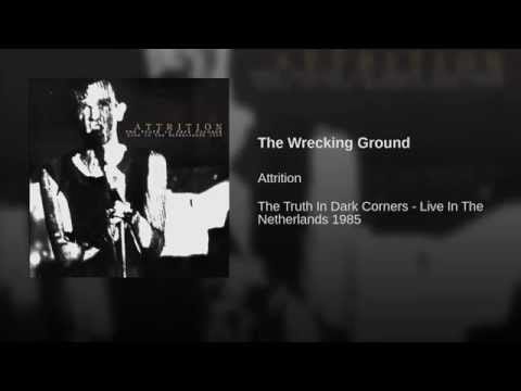 Attrition — The Wrecking Ground