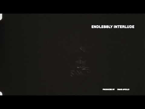 Omar Apollo — Endlessly (Interlude) [Official Visualizer]