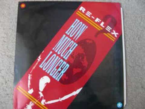 Re-Flex (2) — Re-Flex - How Much Longer (Shortest Mix) (1985) (Audio)