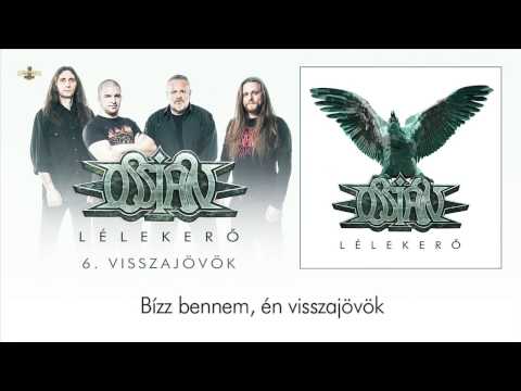 Ossian (4) — Ossian - Visszajövök (Hivatalos szöveges videó / Official lyrics video)