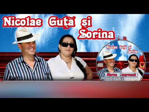 Sorina — Nicolae Guta si Sorina - Mereu impreuna