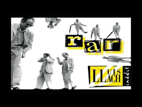 Lluis Llach — Lluís Llach - Rar (Canal Oficial - Àlbum Complet)