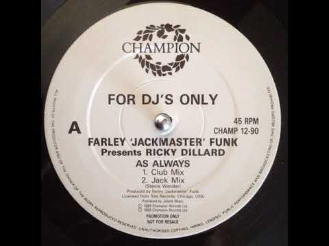 Ricky Dillard — Farley  "Jackmaster" Funk Presents Ricky Dillard ‎– As Always (Club Mix)