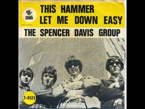 The Spencer Davis Group — Let Me Down Easy - The Spencer Davis Group