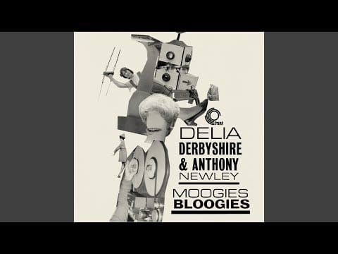 Delia Derbyshire — Moogies Bloogies