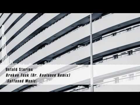 Untold Stories — Untold Stories - Broken Tusk (Dr. Avalance Remix) [Suffused Music]