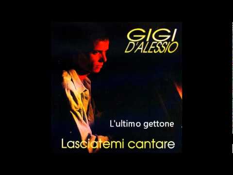 Gigi D'Alessio — Gigi D'Alessio L'ultimo gettone (Lasciatemi Cantare 1992)