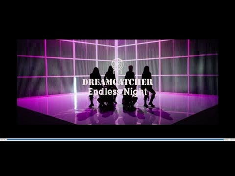 Dreamcatcher (13) — [MV] DREAMCATCHER「Endless Night」