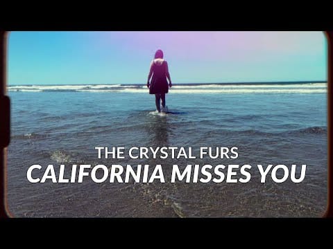 The Crystal Furs — California Misses You - Official Video