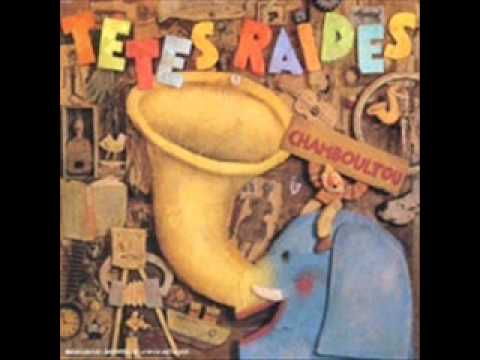 Têtes Raides — Les Tetes Raides Chamboultou Mon Slip