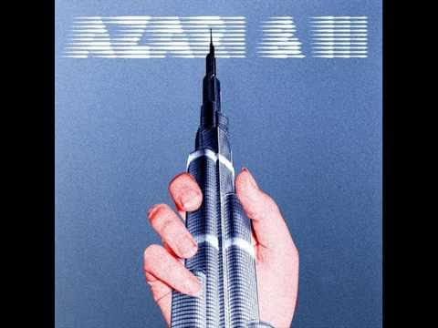 Azari & III — Azari & III - Azari & III (2011) - Full
