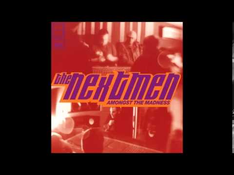 The Nextmen — The Nextmen - Amongst The Madness (Full Album)
