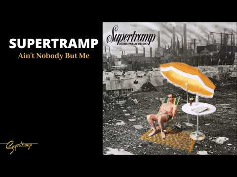 Supertramp — Supertramp - Ain't Nobody But Me (Official Audio)