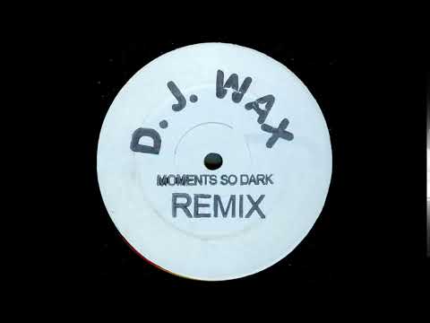 D.J. Wax — DJ Wax - Moments So Dark (Remix)