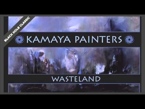 Kamaya Painters — Kamaya Painters - Wasteland