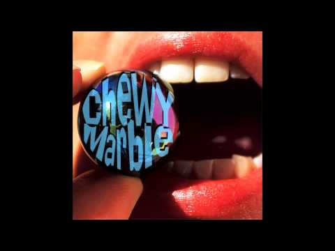 Chewy Marble — Chewy Marble DOWN အငဲ ခါး