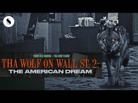 Your Old Droog — Tha Wolf On Wall St 2: The American Dream by Your Old Droog & Tha God Fahim