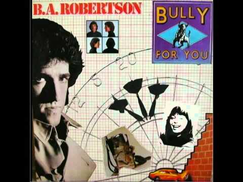 B. A. Robertson — B.A. Robertson - Bully For You [HQ Audio]