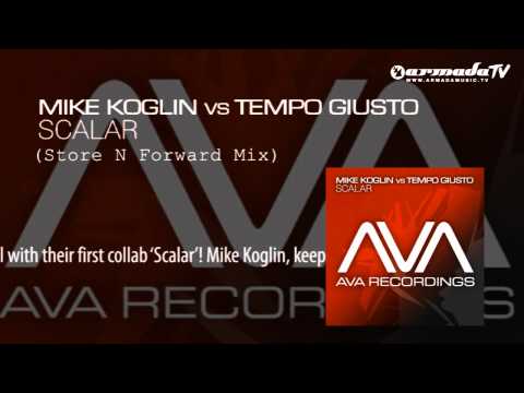 Mike Koglin — Mike Koglin vs Tempo Giusto - Scalar (Store N Forward Mix)