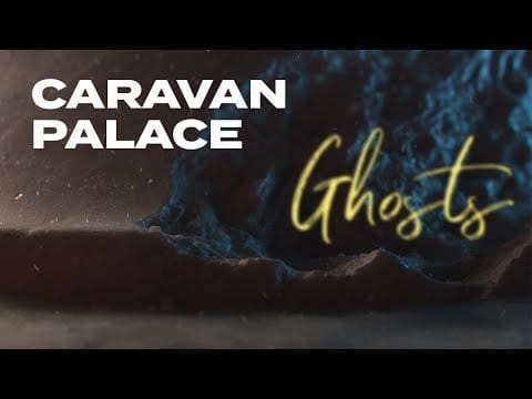 Caravan Palace — Caravan Palace - Ghosts (Official audio)