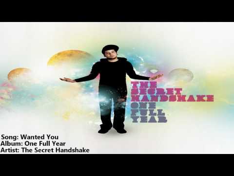 The Secret Handshake — The Secret Handshake - Wanted You - One Full Year