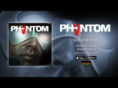 Phantom 5 (2) — Phantom 5 - All The Way (Official Audio)