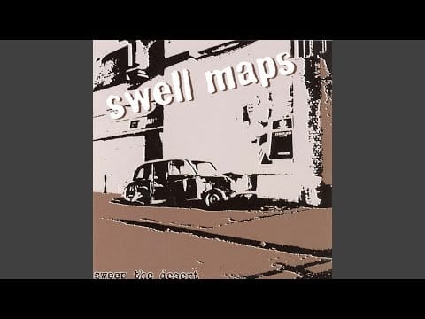 Swell Maps — Never To See Any Other Way