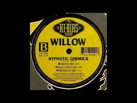 Willow — Willow – Hypnotic Gimmick (Hallucinant Dub)