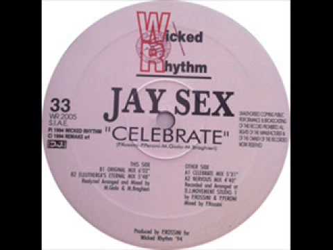 Jay Sex — Jay Sex - Celebrate (Celebrate Mix)