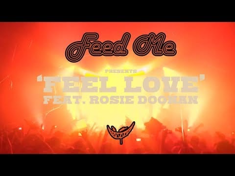 Feed Me — Feed Me - Feel Love feat. Rosie Doonan